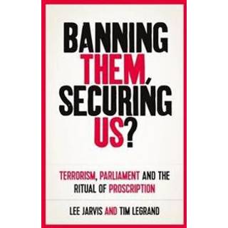 Banning Them, Securing Us?