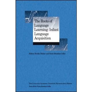 The Roots of Language Learning: Infant Language Acquisition