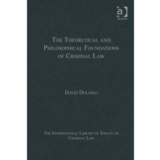 The Theoretical and Philosophical Foundations of Criminal Law