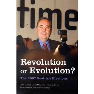 Revolution or Evolution? The 2007 Scottish Elections
