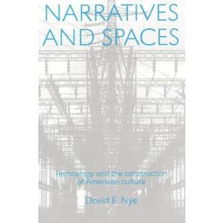 Narratives And Spaces (4, 1997) | David E. Nye