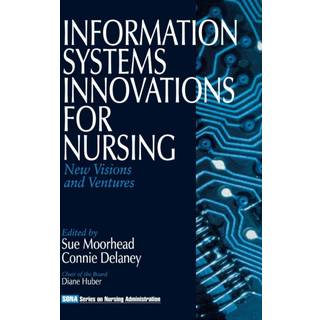 Information Systems Innovations for Nursing