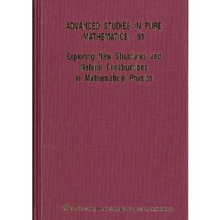 Exploring New Structures And Natural Constructions In Mathematical Physics