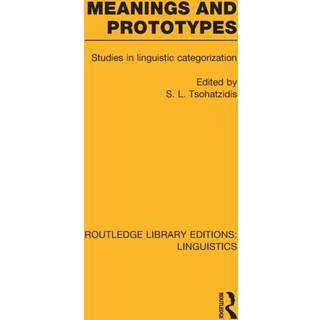 Meanings and Prototypes (RLE Linguistics B: Grammar)