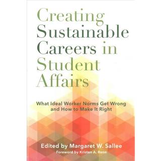 Creating Sustainable Careers in Student Affairs