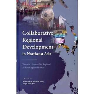 Collaborative Regional Development in Northeast Asia
