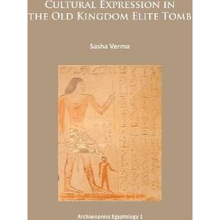 Cultural Expression in the Old Kingdom Elite Tomb