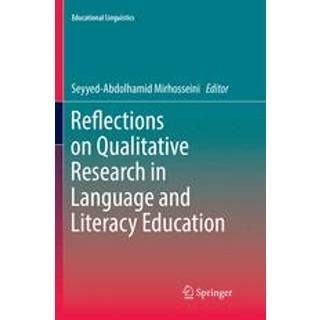 Reflections on Qualitative Research in Language and Literacy Education