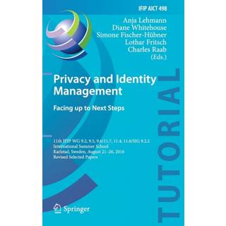 Privacy and Identity Management. Facing up to Next Steps