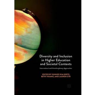 Diversity and Inclusion in Higher Education and Societal Contexts