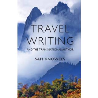 Travel Writing and the Transnational Author