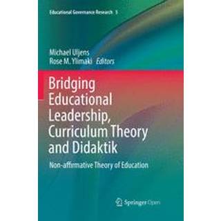 Bridging Educational Leadership, Curriculum Theory and Didaktik