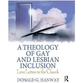 A Theology of Gay and Lesbian Inclusion