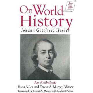 Johann Gottfried Herder on World History: An Anthology