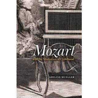 Mozart and the Mediation of Childhood
