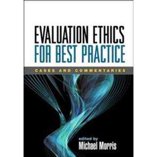 Evaluation Ethics for Best Practice