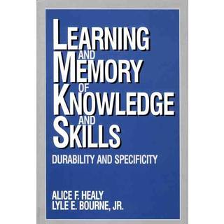 Learning and Memory of Knowledge and Skills