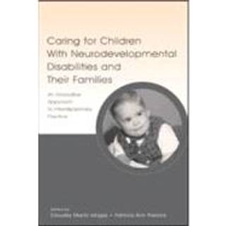 Caring for Children With Neurodevelopmental Disabilities and Their Families