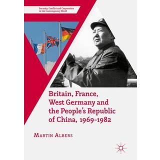 Britain, France, West Germany and the People's Republic of China, 1969–1982