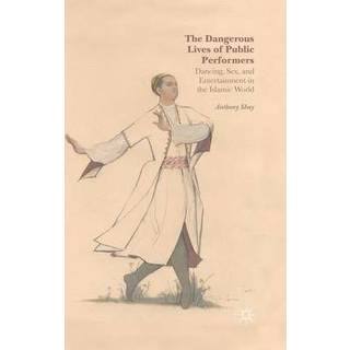 The Dangerous Lives of Public Performers