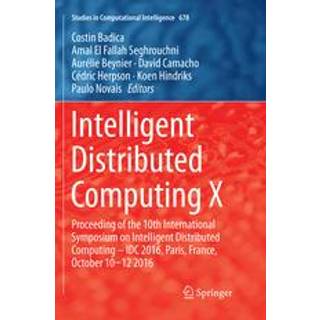 Intelligent Distributed Computing X: Proceedings of the... (Bog, Paperback / softback, Engelsk)