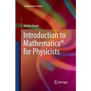 Introduction to Mathematica® for Physicists