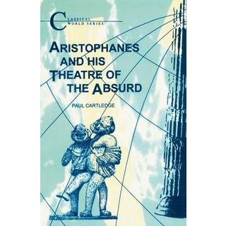 Aristophanes and His Theatre of the Absurd