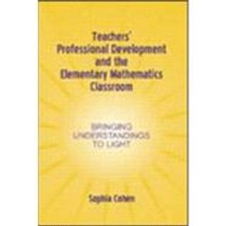 Teachers' Professional Development and the Elementary Mathematics Classroom