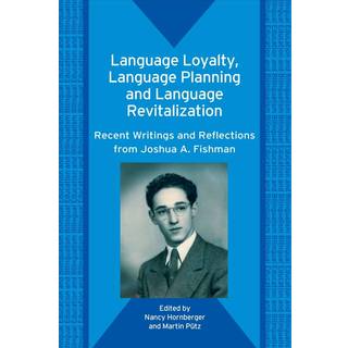 Language Loyalty, Language Planning, and Language Revitalization
