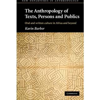 The Anthropology of Texts, Persons and Publics