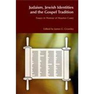 Judaism, Jewish Identities and the Gospel Tradition
