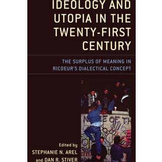 Ideology and Utopia in the Twenty-First Century