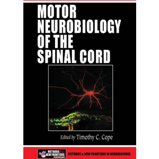 Motor Neurobiology of the Spinal Cord