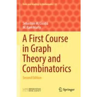 A First Course in Graph Theory and Combinatorics