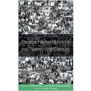 George Herbert Mead in the Twenty-first Century