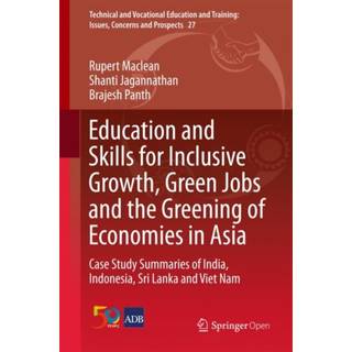 Education and Skills for Inclusive Growth, Green Jobs and the Greening of Economies in Asia