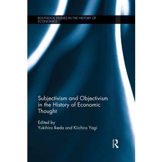 Subjectivism and Objectivism in the History of Economic Thought