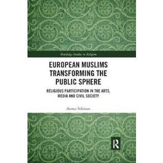 European Muslims Transforming the Public Sphere