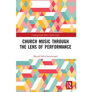 Church Music Through the Lens of Performance