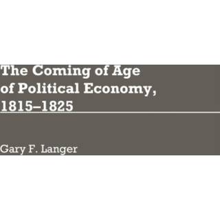 The Coming of Age of Political Economy, 1815-1825