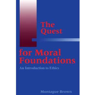 The Quest for Moral Foundations