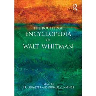 The Routledge Encyclopedia of Walt Whitman