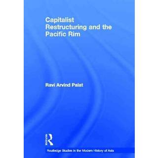 Capitalist Restructuring and the Pacific Rim