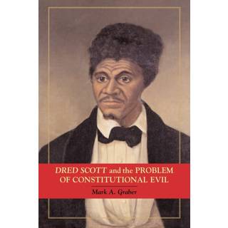 Dred Scott and the Problem of Constitutional Evil