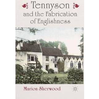 Tennyson and the Fabrication of Englishness