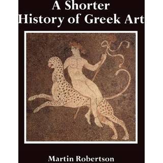 A Shorter History of Greek Art