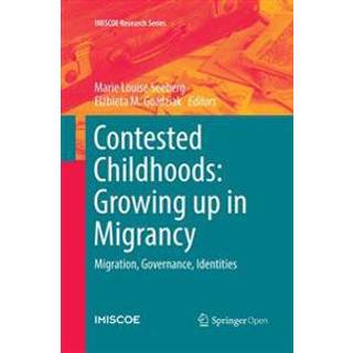 Contested Childhoods: Growing up in Migrancy