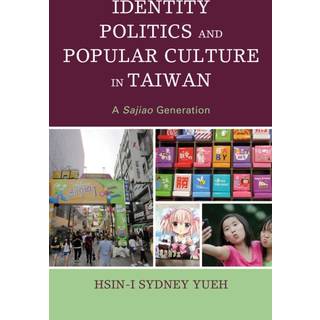 Identity Politics and Popular Culture in Taiwan