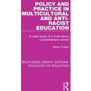 Policy and Practice in Multicultural and Anti-Racist Education
