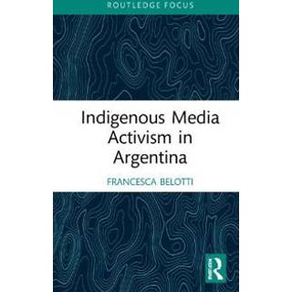 Indigenous Media Activism in Argentina